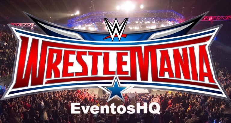 Repeticion WWE Wrestlemania 32 Preshow Español Latino EventosHQ
