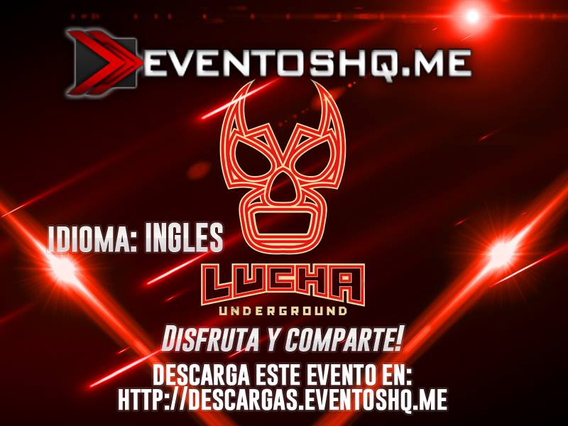 Repeticion Lucha Underground Ultima Lucha 2 Part 3 Julio 20 2016